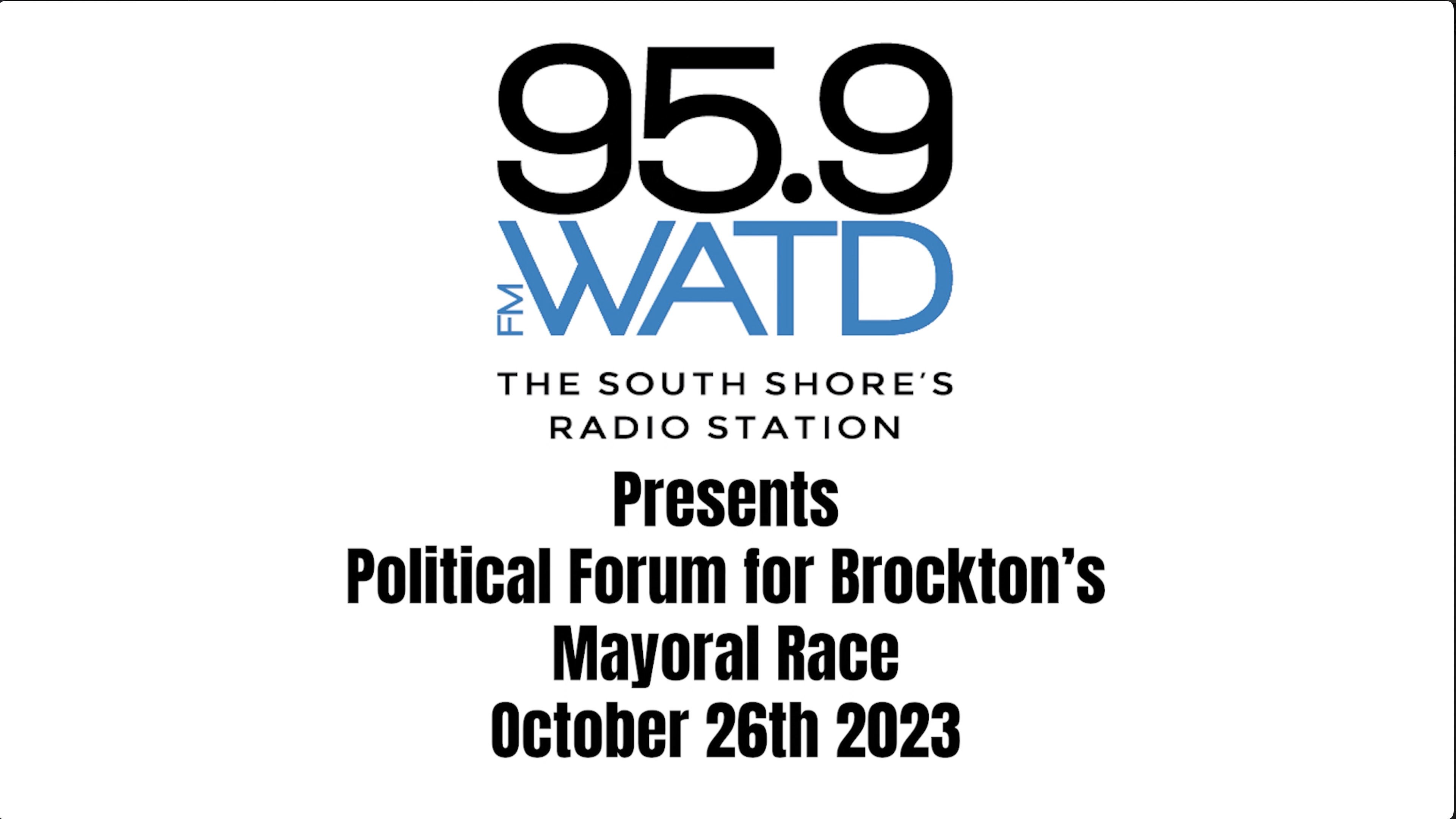 Thumbnail image for WATD Political Forum feat. Brockton Mayoral Candidates 10-26-23